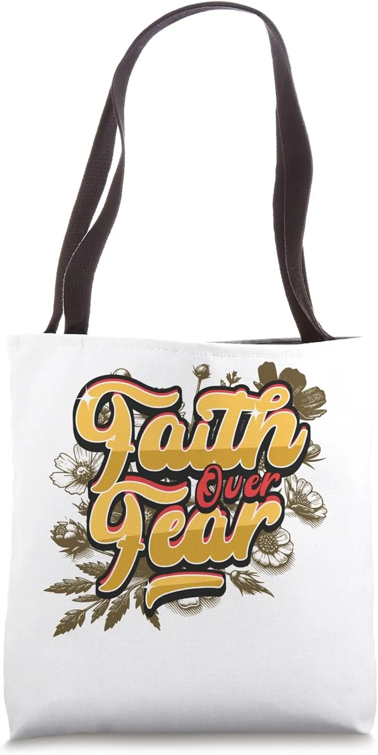 Faith over fear trusting in God's wish and provision Tote Bag