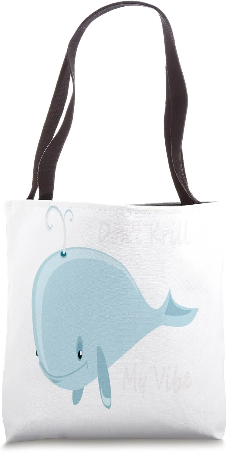 Funny Don't Krill Kill My Vibe Whale Watching Tote Bag