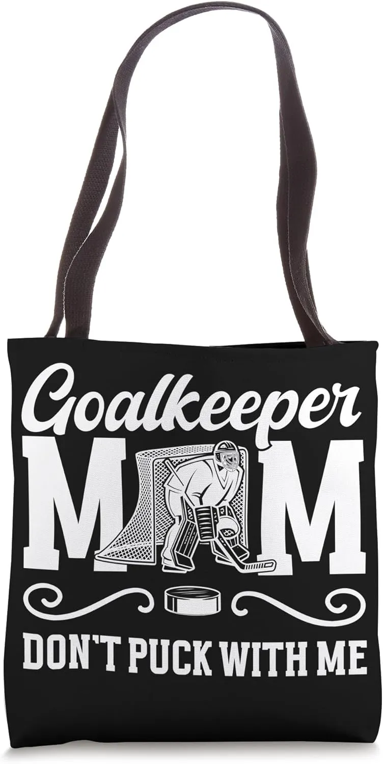 Funny Hockey Goalkeeper Mom Of An Ice Hockey Goalie Mother Tote Bag