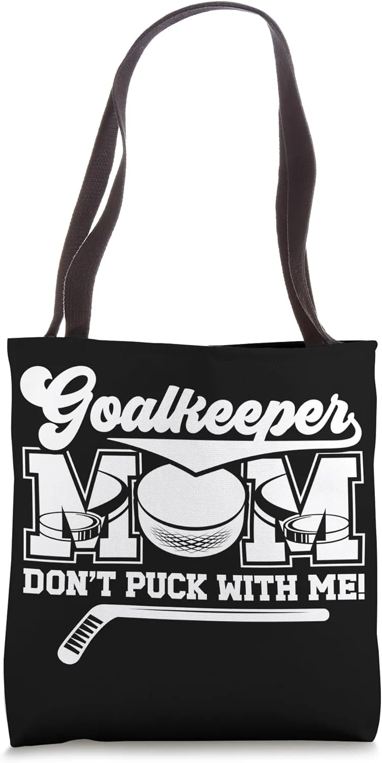 Funny Ice Hockey Goalkeeper Mom Of A Hockey Goalie Mother Tote Bag