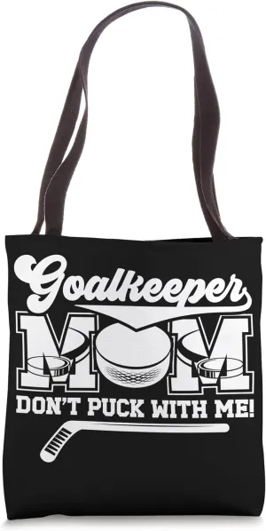 Funny Ice Hockey Goalkeeper Mom Of A Hockey Goalie Mother Tote Bag