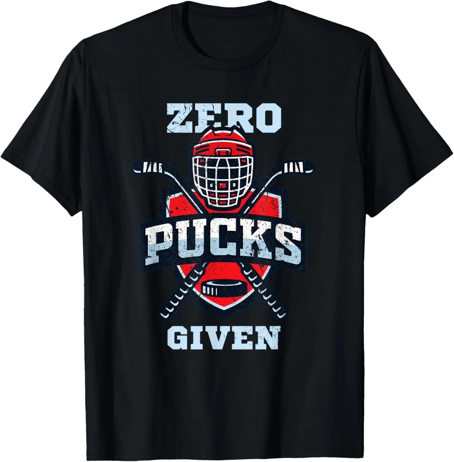 Hockey boy stuff or Zero Pucks Given T-Shirt
