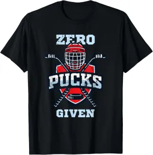 Hockey boy stuff or Zero Pucks Given T-Shirt