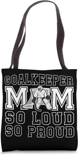 Hockey Goalkeeper Mom So Loud Mom Of A Hockey Goalie Mama Tote Bag