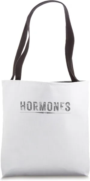 HORMONES Gift Graphic Novelty Sarcastic Mens Very Funny Tote Bag