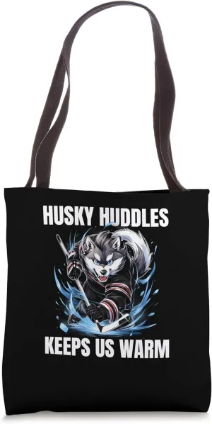 Husky Huddles Keeps Us Warm Ice Hockey Player Dog Tote Bag