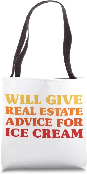 Ice Cream Will Give Real Estate Advice for Ice Cream Tote Bag