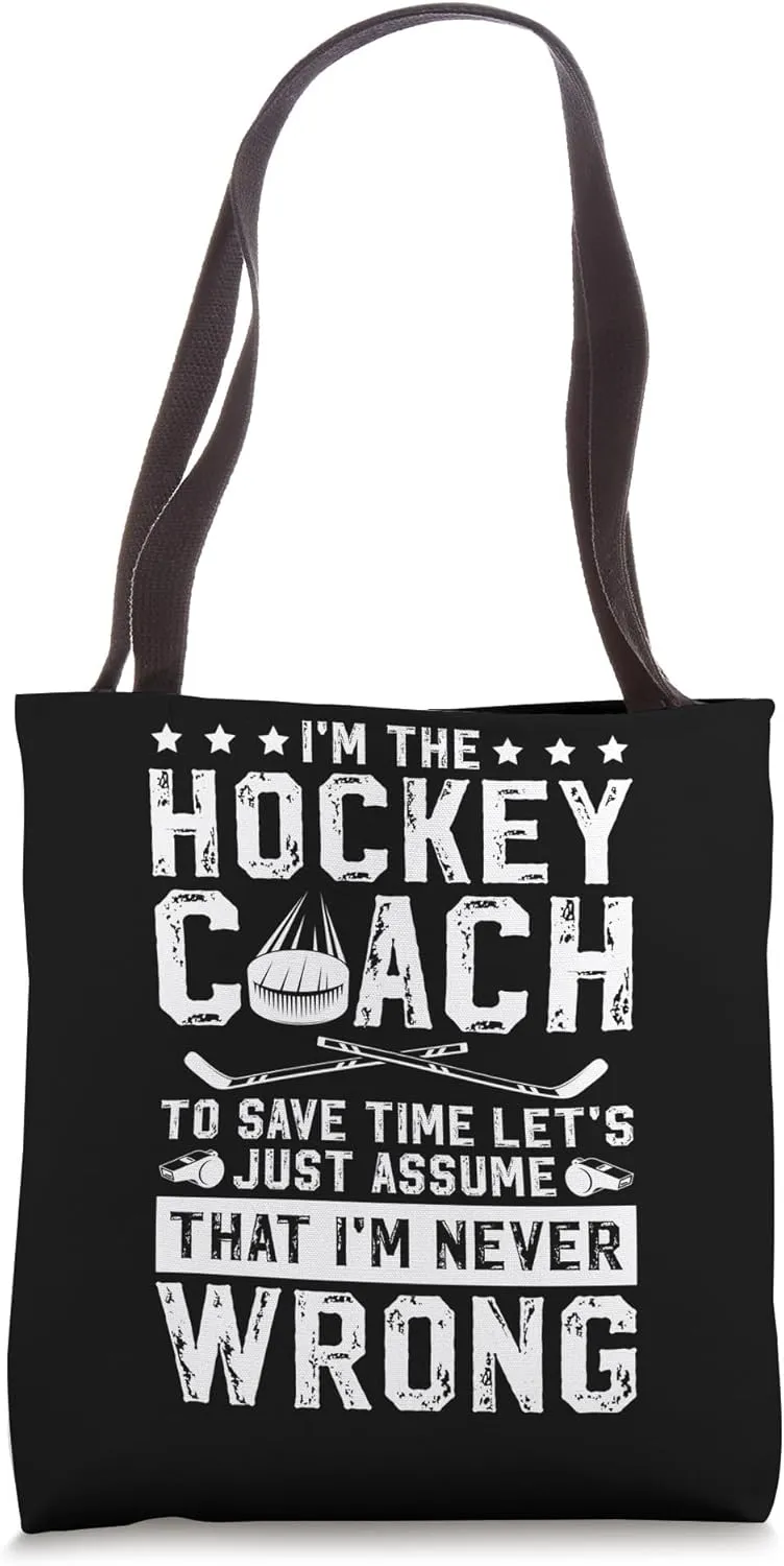 I'm The Hockey Coach Ice Hockey Coaching Ice Hockey Coach Tote Bag