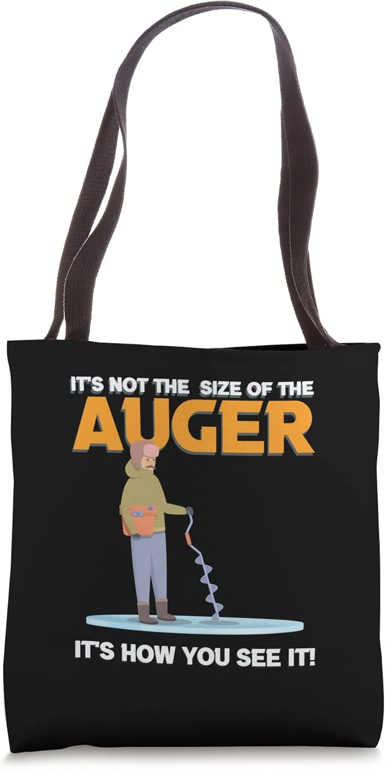 It's Not The Size Of The Auger It's How You Seee It! Tote Bag