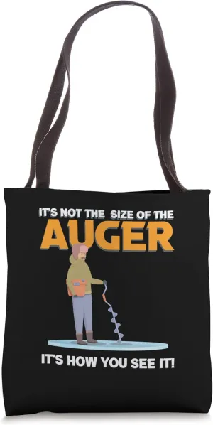 It's Not The Size Of The Auger It's How You Seee It! Tote Bag