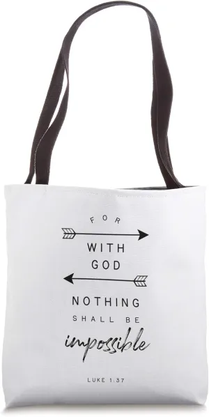 Luke 1 37 With God Impossible Bible Quote Religious Gift Tote Bag