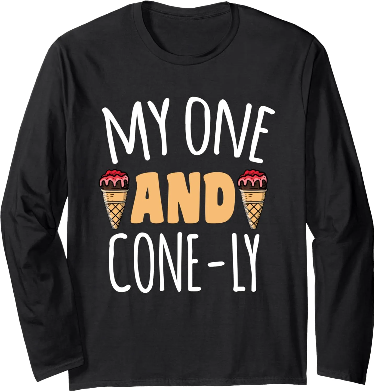 My one and cone-ly Motif for Ice-Cream Lovers Long Sleeve T-Shirt