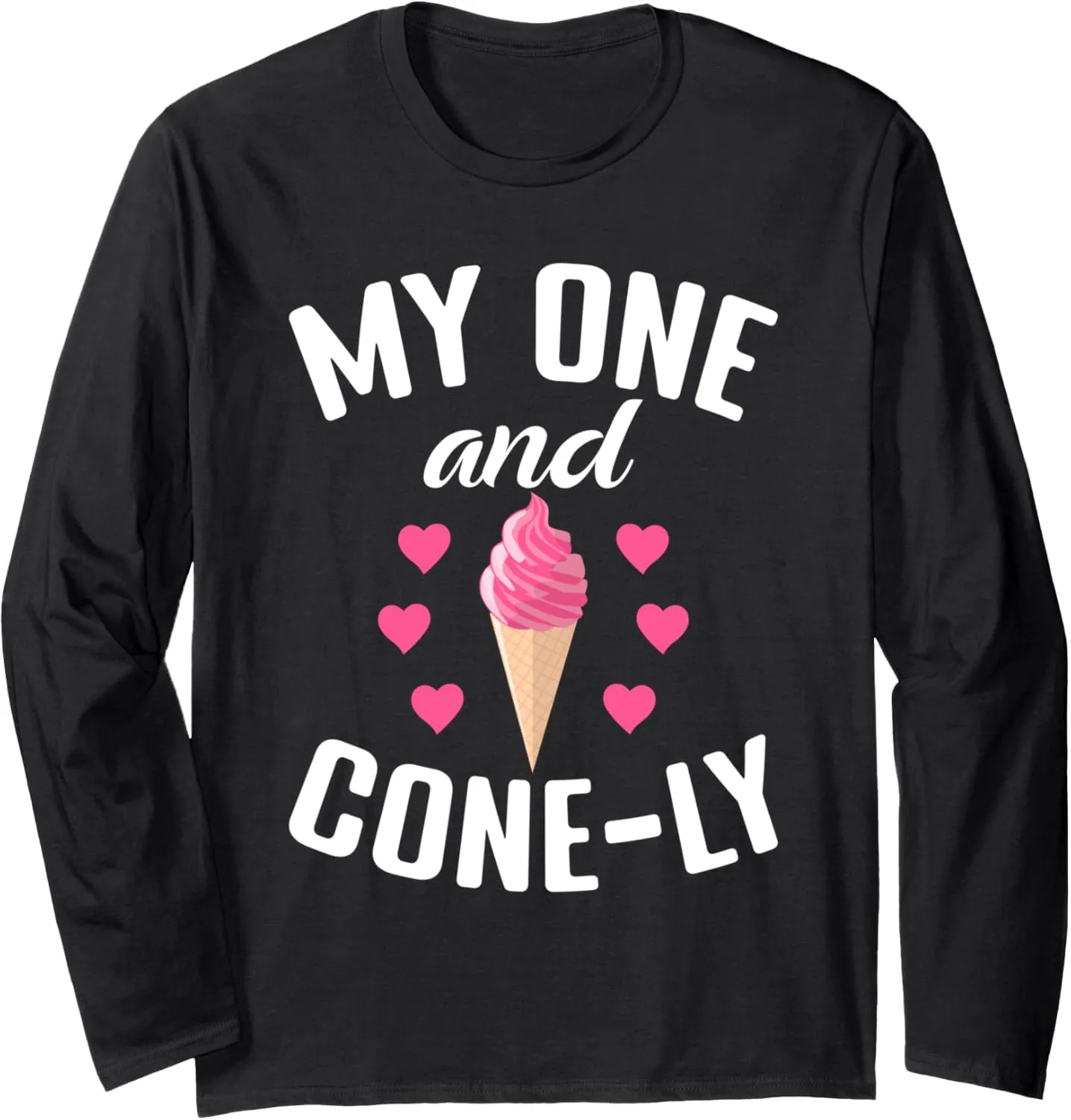 My one and Conely funny Ice Cream Long Sleeve T-Shirt