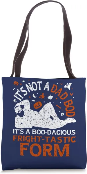 Not a Dad Bod, it's a FRIGHT-tastic Form Adults Halloween Tote Bag