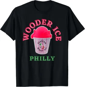 Philly Wooder Ice Funny Philadelphia Slang Novelty Water Ice T-Shirt