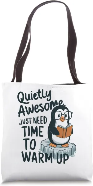 Quietly awesome just need time to warm up Ice Breaker Tote Bag