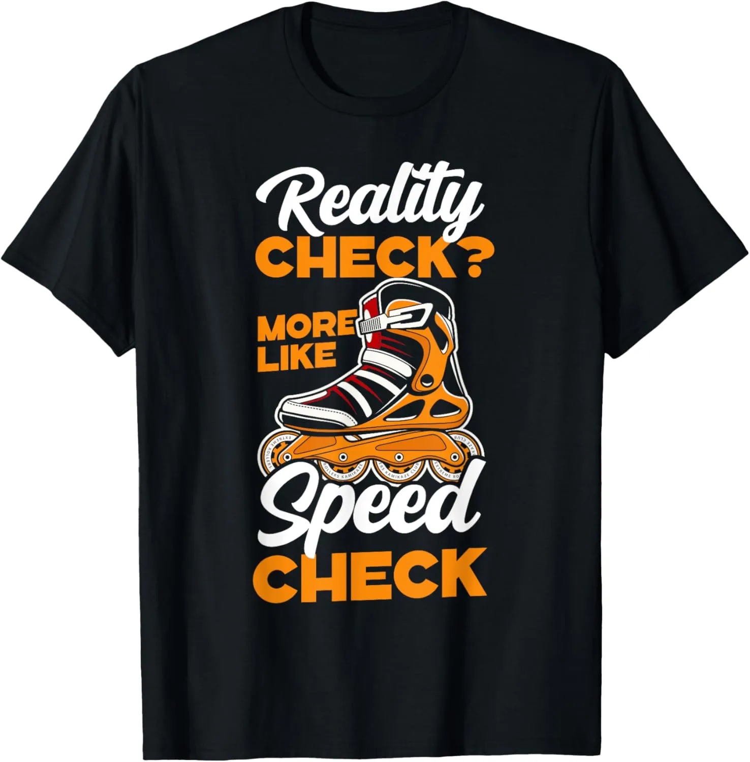 Reality Check? More Like Speed Check Speed Skating T-Shirt