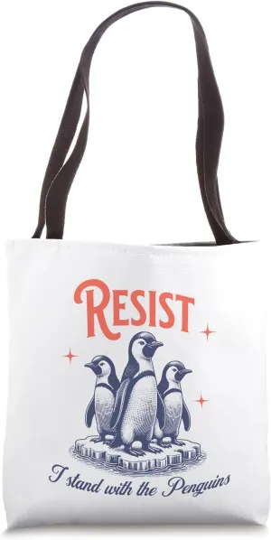 Resist, I stand with the Penguins, Funny tariffs protest Tote Bag