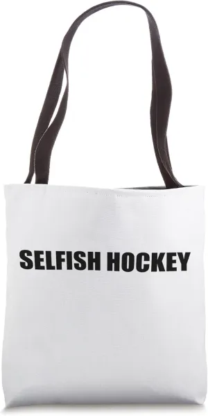 Selfish Ice Hockey Puckhog Joke Funny Goal Score Gift Funny Tote Bag