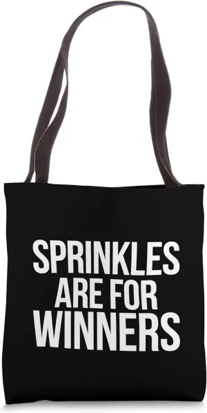 Sprinkles Are Winners Funny Graphic Champion Ice Tote Bag